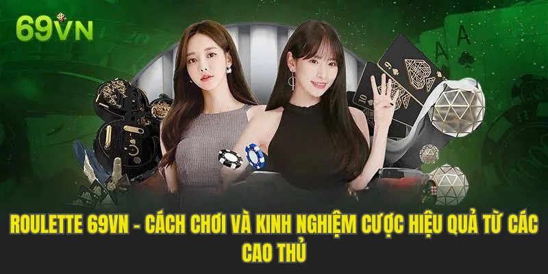 Roulette 69VN