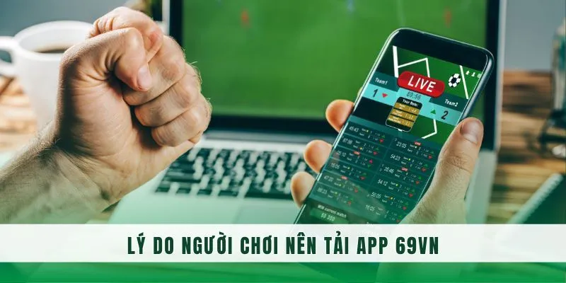 Trải nghiệm người dùng với App 69VN