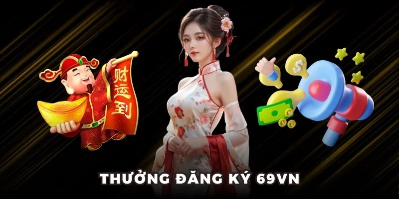 Thưởng đăng ký 69VN
