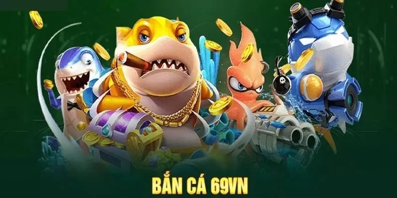 Bắn Cá Online 69VN